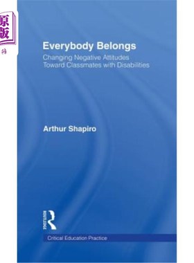 海外直订Everybody Belongs: Changing Negative Attitudes Toward Classmates with Disabiliti 人人属于自己:改变对残疾同学的