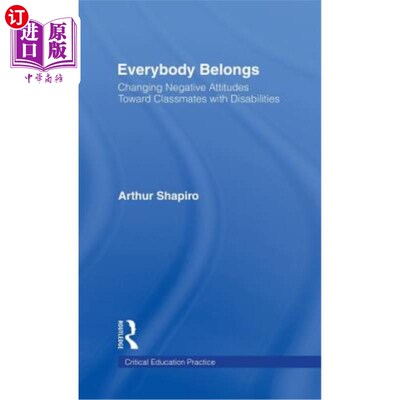 海外直订Everybody Belongs: Changing Negative Attitudes Toward Classmates with Disabiliti 人人属于自己:改变对残疾同学的