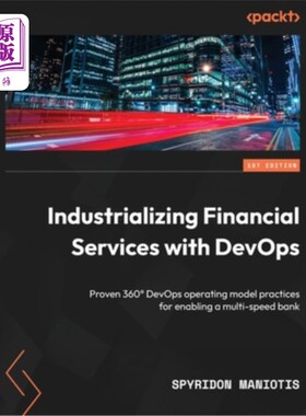 海外直订Industrializing Financial Services with DevOps: Proven 360° DevOps operating mod 通过DevOps实现