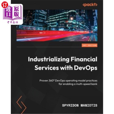 海外直订Industrializing Financial Services with DevOps: Proven 360° DevOps operating mod 通过DevOps实现