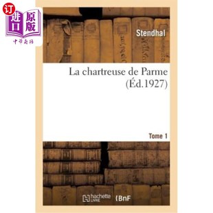 海外直订法语 La chartreuse de Parme. Tome 1 帕尔马的黄绿色植物。把1