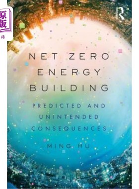 海外直订Net Zero Energy Building: Predicted and Unintended Consequences 净零能耗建筑:预测和意外后果