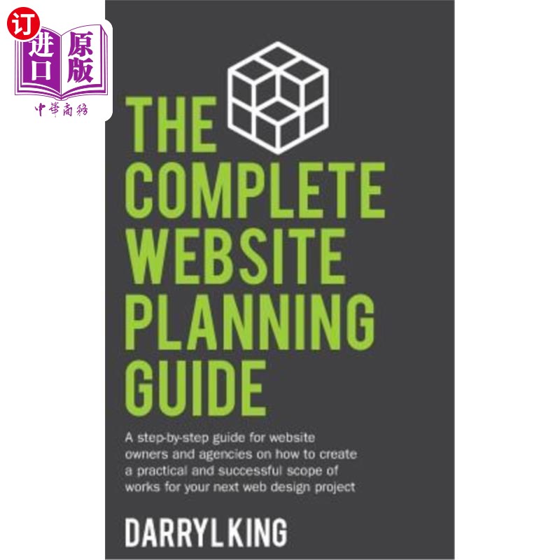 海外直订The Complete Website Planning Guide: A step-by-step guide for website owners and 完整的网站规划指南：为网站