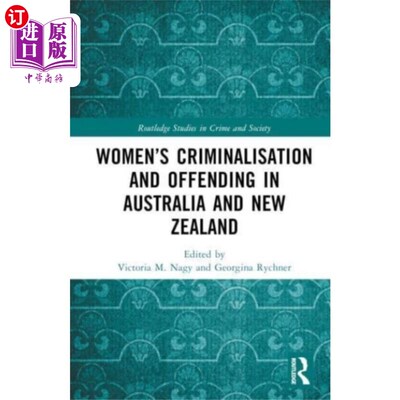 海外直订Women’s Criminalisation and Offending in Austral... 澳大利亚和新西兰妇女的刑事定罪和犯罪