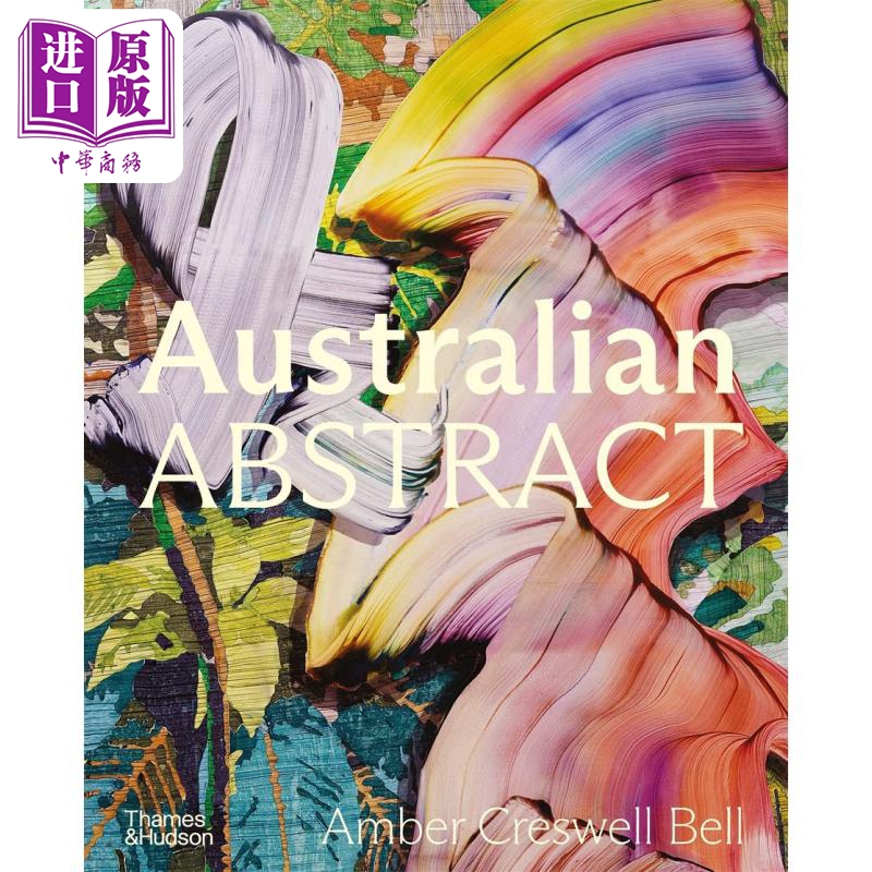 Australian Abstract: Contemporary abstract painting  进口艺术 澳大利亚抽象画：当代抽象绘画作品 T&H【中商原版】