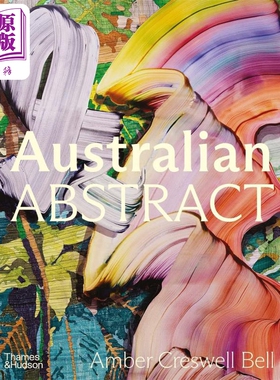 Australian Abstract: Contemporary abstract painting  进口艺术 澳大利亚抽象画：当代抽象绘画作品 T&H【中商原版】