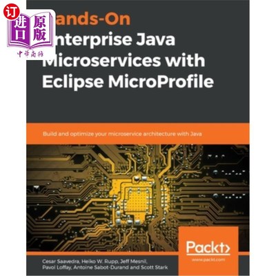 海外直订Hands-On Enterprise Java Microservices with Eclipse MicroProfile: Build and opti 使用Eclipse