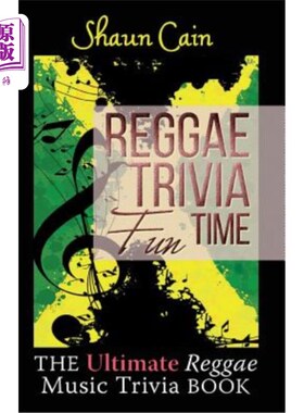 海外直订Reggae Trivia Fun Time: The Ultimate Reggae Music Trivia Book 雷鬼琐事乐趣时间:终极雷鬼音乐琐事书