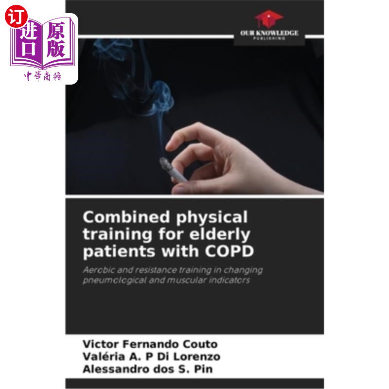 海外直订医药图书Combined physical training for elderly patients with COPD 老年COPD患者的联合体能训练