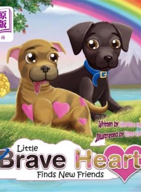 海外直订Little Braveheart Finds New Friends: Little Braveheart Finds New Friends 小勇敢找到了新朋友:小勇敢找到了新
