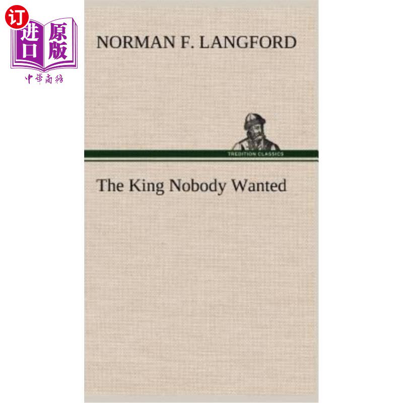 海外直订The King Nobody Wanted 没有人想要的国王