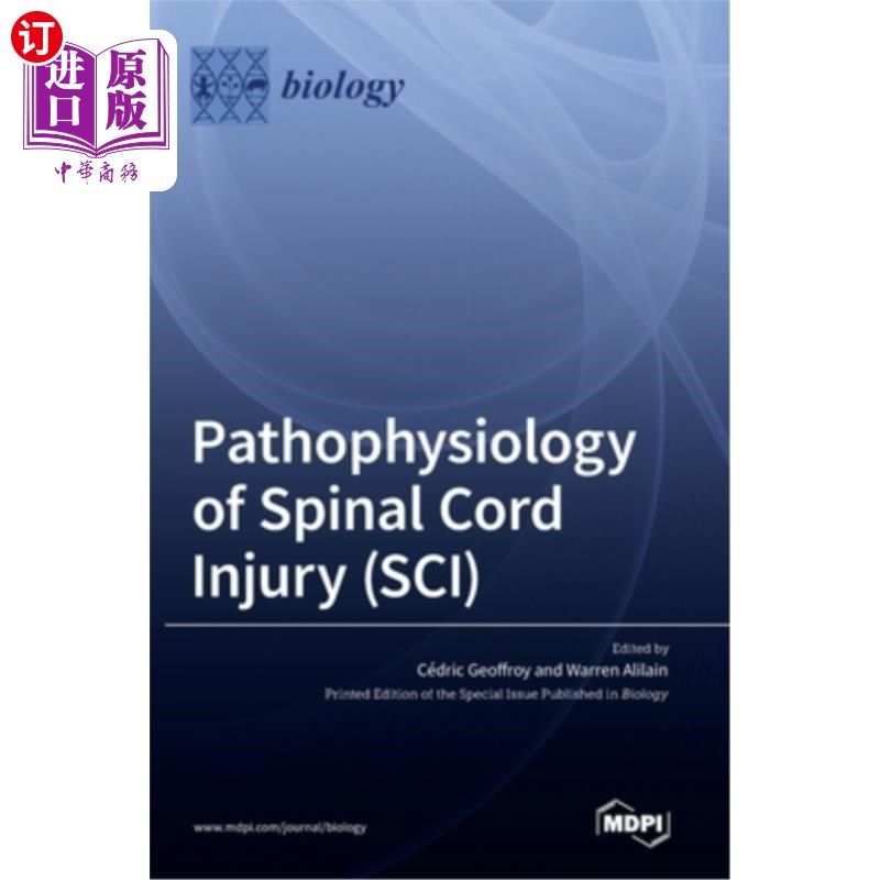 海外直订医药图书Pathophysiology of Spinal Cord Injury (SCI) 脊髓损伤的病理生理学研究