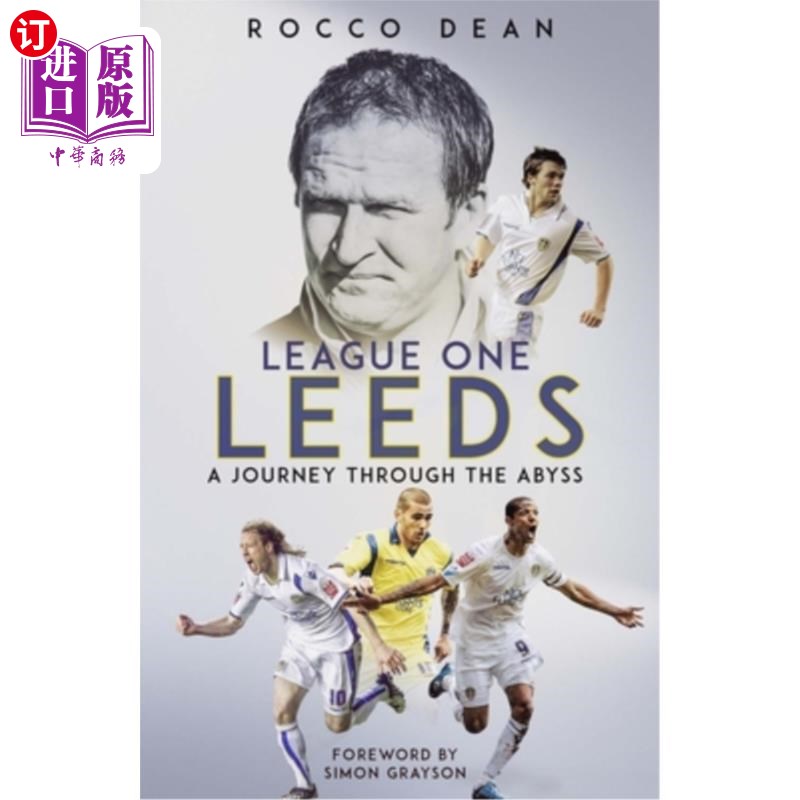 海外直订League One Leeds: A Journey Through the Abyss 英甲利兹:穿越深渊之旅