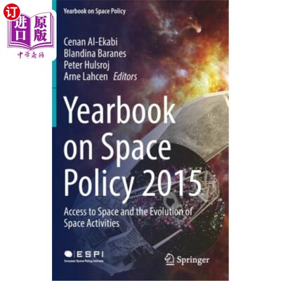 海外直订Yearbook on Space Policy 2015: Access to Space and the Evolution of Space Activi 《2015年空间政策年鉴:进入