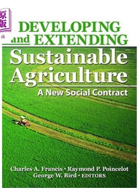 海外直订Developing and Extending Sustainable Agriculture: A New Social Contract 发展和推广可持续农业：一种新的社会
