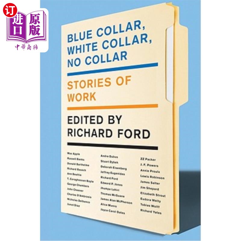 海外直订Blue Collar, White Collar, No Collar: Stories of Work 蓝领,白领,无领:工作的故事