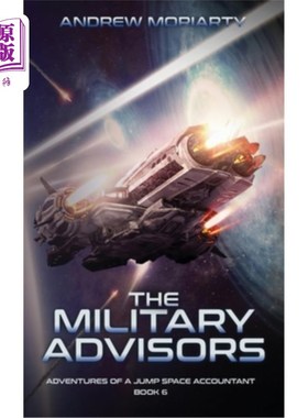 海外直订The Military Advisors: Adventures of a Jump Space Accountant Book 6 军事顾问:冒险跳跃空间会计书6