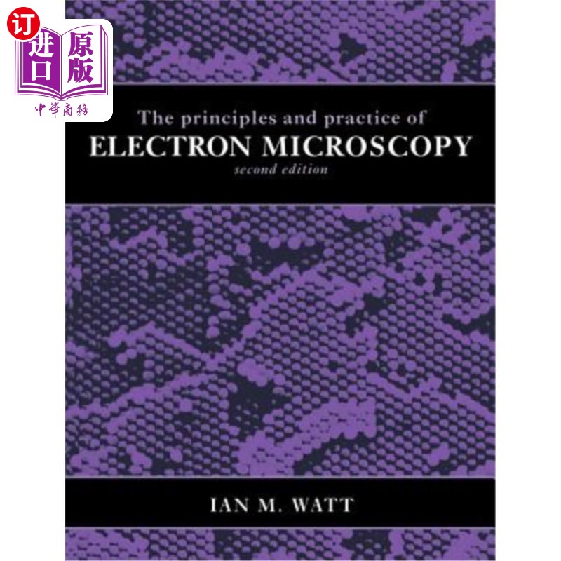 海外直订The Principles and Practice of Electron Microscopy 电子显微镜原理与实践