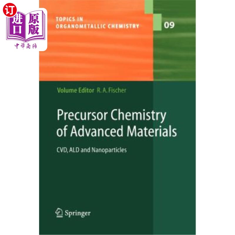 海外直订Precursor Chemistry of Advanced Materials: CVD, Ald and Nanoparticles 先进材料的前体化学：CVD、Ald和纳米粒子