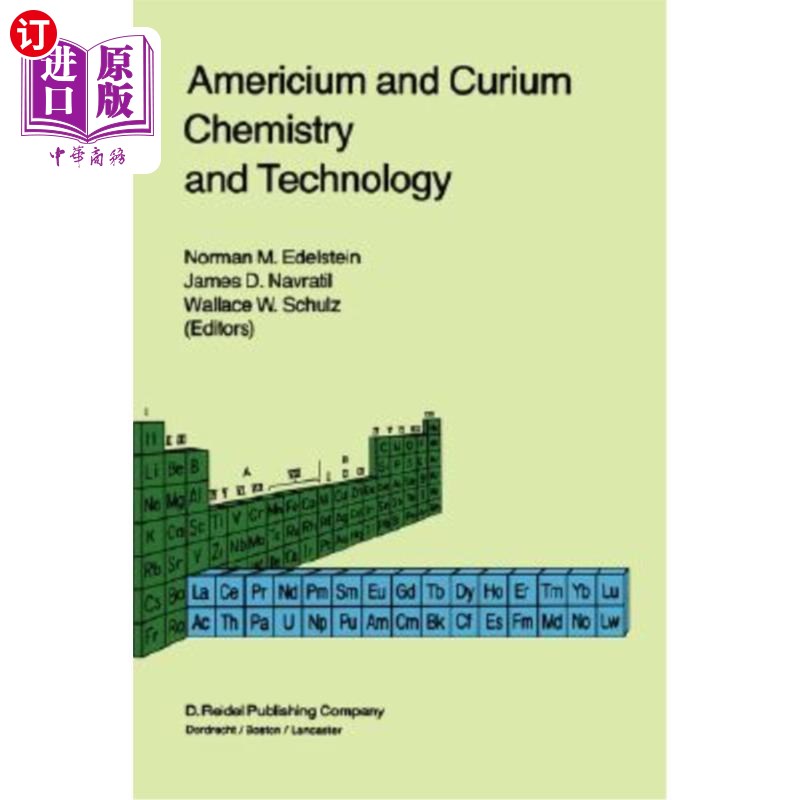 海外直订Americium and Curium Chemistry and Technology: Papers from a Symposium Given at 镅和锔的化学和技术:1984年