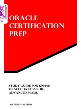海外直订Study Guide for 1Z0-146: Oracle Database 11g: Advanced PL/SQL 1Z0-146:Oracle数据库11g:Advanced