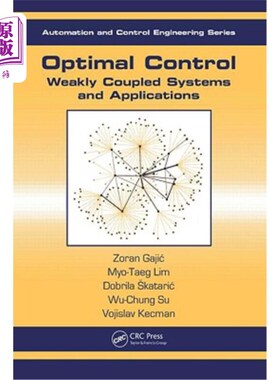 海外直订Optimal Control: Weakly Coupled Systems and Applications 最优控制:弱耦合系统及其应用