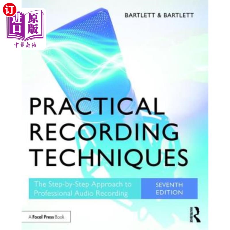 海外直订Practical Recording Techniques: The Step-By-Step Approach to Professional Audio 实用录音技术:专业录音的逐
