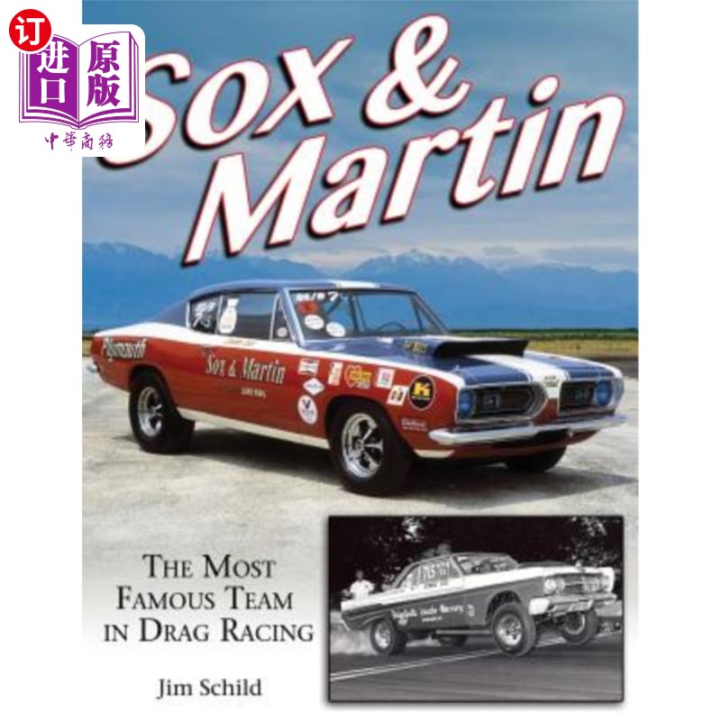 海外直订Sox & Martin: The Most Famous Team in Drag Racing 索克斯和马丁:最著名的赛车队