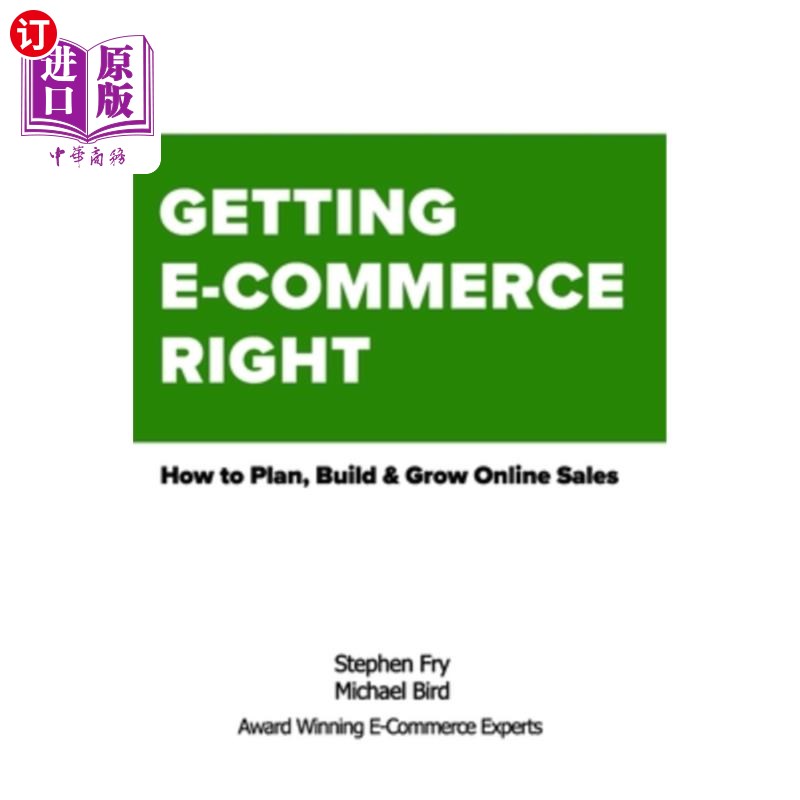 海外直订Getting E-Commerce Right: How to Plan, Build and Grow Online Sales正确对待电子商务：如何规划、建立和增长在