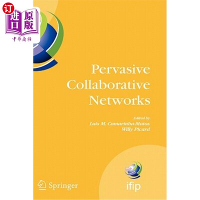海外直订Pervasive Collaborative Networks: Ifip Tc 5 Wg 5.5 Ninth Working Conference on V 普及协作：Ifip Tc