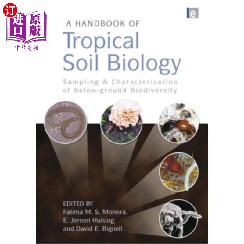海外直订A Handbook of Tropical Soil Biology: Sampling and Characterization of Below-Grou 热带土壤生物学手册:地下生