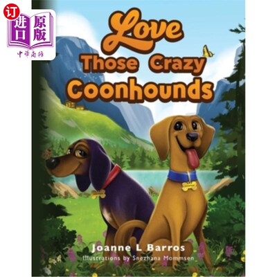 海外直订Love Those Crazy Coonhounds 爱那些疯狂的猎犬