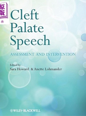 唇腭裂 语音评估和干预 Cleft Lip And Palate Assessment And Intervention 英文原版 Sara Howard Anette Lohmander【中商?