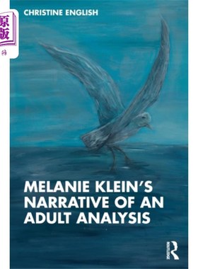 海外直订Melanie Klein's Narrative of an Adult Analysis 梅兰妮·克莱因的成人分析叙事