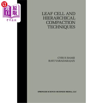 海外直订Leaf Cell and Hierarchical Compaction Techniques 叶细胞与层次压缩技术