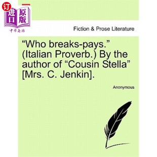 Proverb. Author Breaks Italian Pay 海外直订Who Mrs. Pays. Cousin the Stella