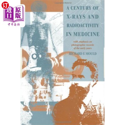 海外直订医药图书Century of X-Rays and Radioactivity in Medicine 医学上x射线和放射性的世纪
