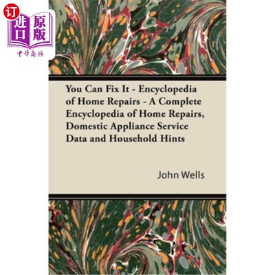 海外直订You Can Fix It - Encyclopedia of Home Repairs - A Complete Encyclopedia of Home  你可以修复它-家庭维修百科