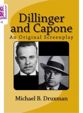 海外直订Dillinger and Capone: An Original Screenplay 《迪林杰和卡彭:原创剧本
