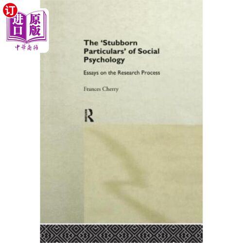 海外直订Stubborn Particulars of Social Psychology: Essays on the Research Process 社会心理学的顽固细节：关于研究过