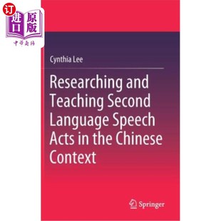 and Speech 海外直订Researching the 汉语语境下第二语言言语行为 Second Context Teaching 研 Language Chinese Acts