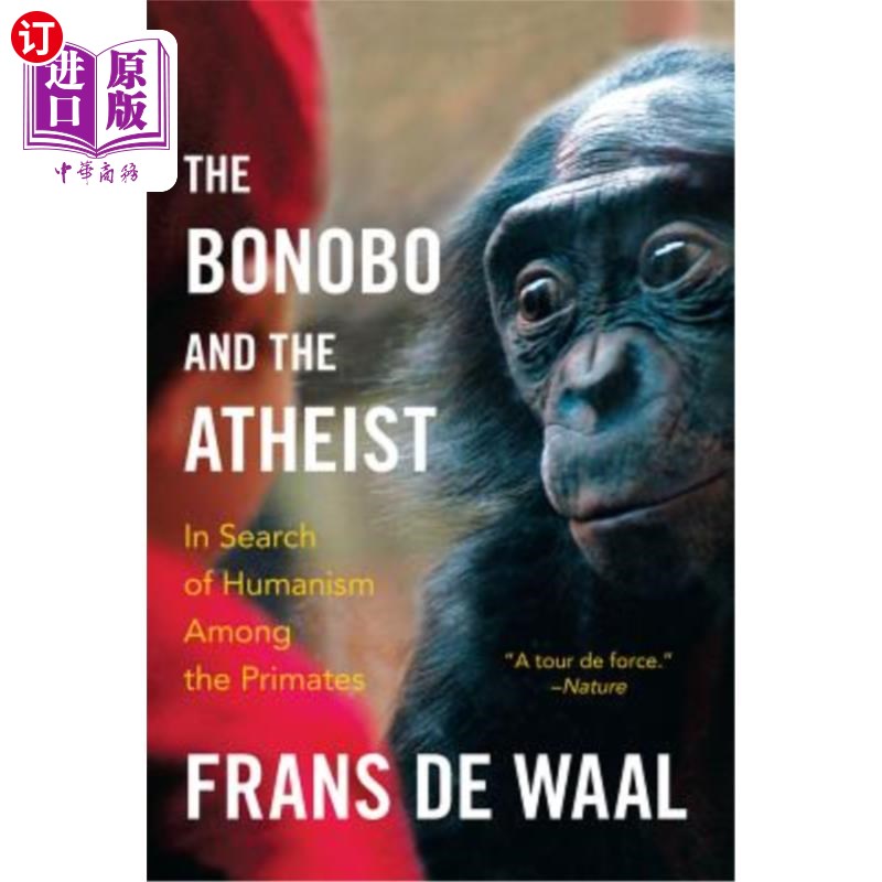 海外直订The Bonobo and the Atheist: In Search of Humanism Among the Primates 倭黑猩猩与无神论者：在灵长类动物中寻求