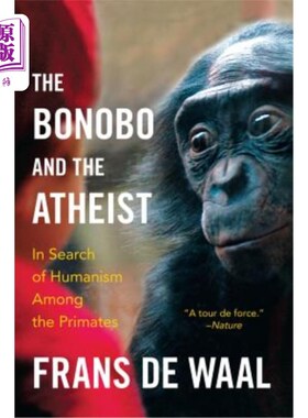 海外直订The Bonobo and the Atheist: In Search of Humanism Among the Primates 倭黑猩猩与无神论者：在灵长类动物中寻求