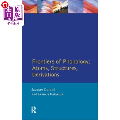 海外直订Frontiers of Phonology: Atoms, Structures and Derivations 音系学前沿:原子、结构和派生