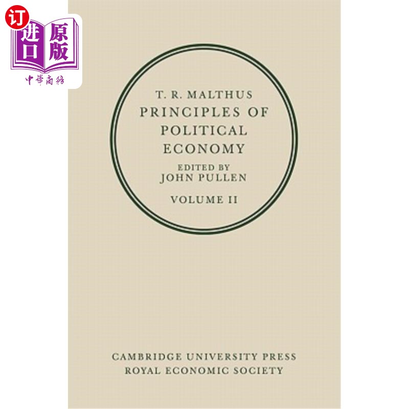 海外直订T. R. Malthus: Principles of Political Economy: Volume 2 T。R。马尔萨斯:政治经济学原理:第2卷