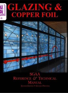 海外直订Chapters Eight & Nine: Glazing & Copperfoil 第八章和第九章：玻璃和铜器