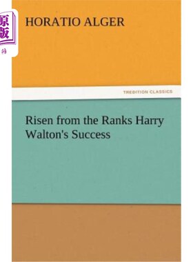 海外直订Risen from the Ranks Harry Walton's Success 哈里·沃尔顿的成功