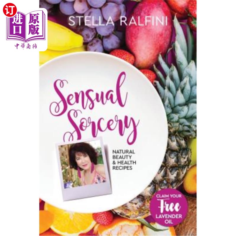 海外直订医药图书Sensual Sorcery: Natural beauty and health recipes 感官魔法:自然美容和健康食谱