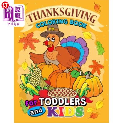 海外直订Thanksgiving Coloring Books for Toddlers and Kids: Coloring Pages and Activity G 为幼儿和儿童准备的感恩节彩