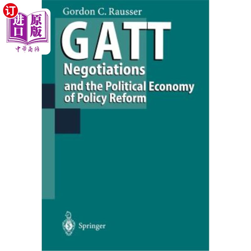 海外直订GATT Negotiations and the Political Economy of Policy Reform 关贸总协定谈判与政策改革的政治经济学